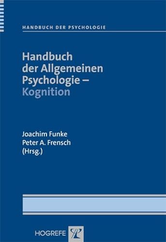 Handbuch der Allgemeinen Psychologie – Kognition (Handbuch der Psychologie) von Unbekannt
